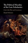 Political Morality of the Late Scholastics (eBook, ePUB)