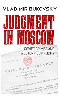 Judgment in Moscow: Soviet Crimes and Western Complicity (eBook, ePUB) - Bukovsky, Vladimir