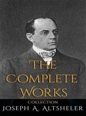 Joseph A. Altsheler: The Complete Works (eBook, ePUB)