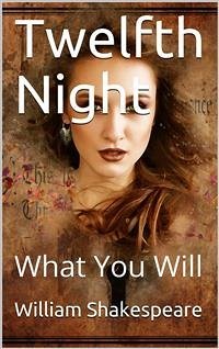 Twelfth Night; Or, What You Will (eBook, PDF) - Shakespeare, William
