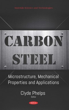 Carbon Steel: Microstructure, Mechanical Properties and Applications (eBook, PDF)