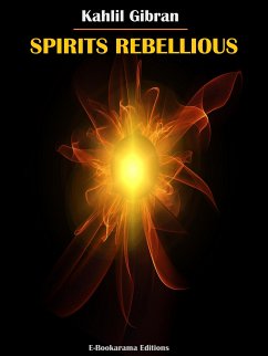 Spirits Rebellious (eBook, ePUB) - Gibran, Kahlil
