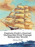 Captain Cook's Journal During His First Voyage Round the World (eBook, ePUB)