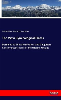 The Viavi Gynecological Plates - Law, Hartland;Law, Herbert Edward