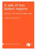 A tale of two dialect regions A tale of two dialect regions