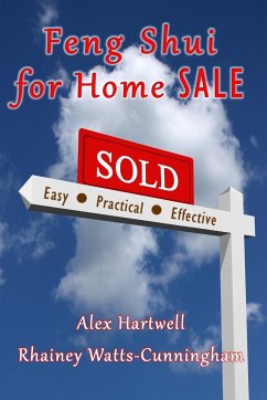 Feng Shui for Home Sale - Watts-Cunningham, Rhainey; Hartwell, Alex