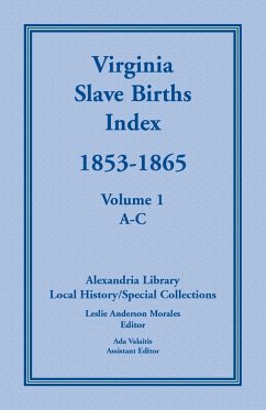 Cover Virginia Slave Births Index, 1853-1865, Volume 1, A-C