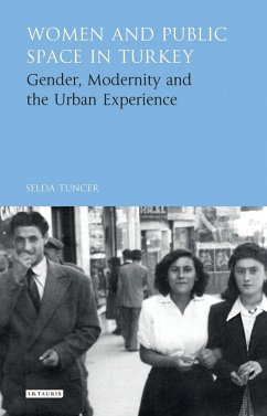 Women and Public Space in Turkey (eBook, ePUB) - Tuncer, Selda