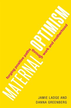 Maternal Optimism (eBook, ePUB) - Ladge, Jamie; Greenberg, Danna