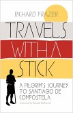 Travels With a Stick (eBook, ePUB)