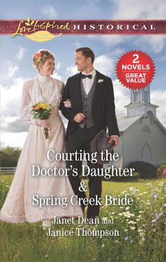 Cover Courting the Doctor's Daughter & Spring Creek Bride (eBook, ePUB)