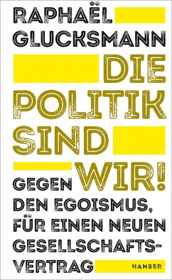 Die Politik sind wir! (eBook, ePUB) - Glucksmann, Raphaël