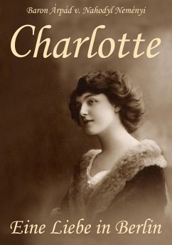 Charlotte (eBook, ePUB) - Nahodyl Neményi, Árpád Baron von