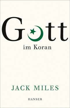 Gott im Koran (eBook, ePUB) - Miles, Jack