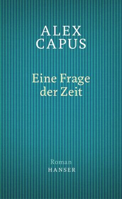 Eine Frage der Zeit (eBook, ePUB) - Capus, Alex