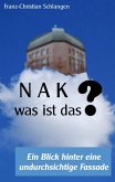 N A K ?? - Was ist das? (eBook, ePUB) N A K ?? - Was ist das? (eBook, ePUB)