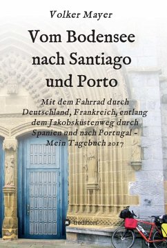 Vom Bodensee nach Santiago und Porto (eBook, ePUB) - Mayer, Volker