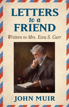 Letters to a Friend (eBook, ePUB) - Muir, John