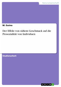 Der Effekt von süßem Geschmack auf die Prosozialität von Individuen (eBook, PDF) - Essina, M.