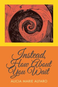 Instead, How About You Wait (eBook, ePUB)