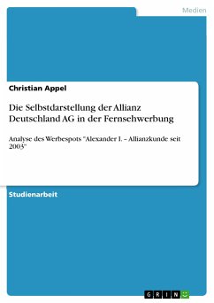 Die Selbstdarstellung der Allianz Deutschland AG in der Fernsehwerbung (eBook, PDF) - Appel, Christian