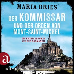 Der Kommissar und der Orden von Mont-Saint-Michel / Philippe Lagarde ermittelt Bd.3 (MP3-Download) - Dries, Maria