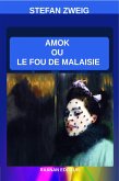 Amok ou Le Fou de Malaisie (eBook, ePUB)