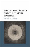 Philosophic Silence and the 'One' in Plotinus (eBook, ePUB)