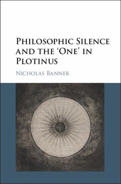 Philosophic Silence and the 'One' in Plotinus (eBook, ePUB) - Banner, Nicholas