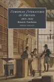 European Literatures in Britain, 1815-1832: Romantic Translations (eBook, ePUB)