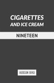 Nineteen (Cigarettes and Ice Cream) (eBook, ePUB)