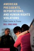 American Presidents, Deportations, and Human Rights Violations (eBook, ePUB)