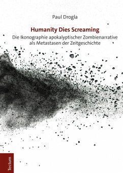 Humanity Dies Screaming (eBook, PDF) - Drogla, Paul