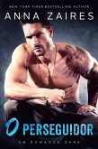 O perseguidor: Um Romance Dark (eBook, ePUB)