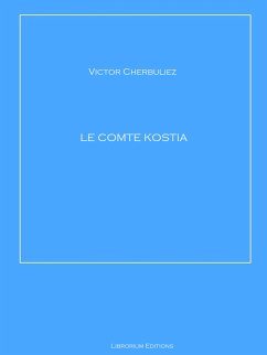 Le Comte Kostia (eBook, ePUB) - Cherbuliez, Victor