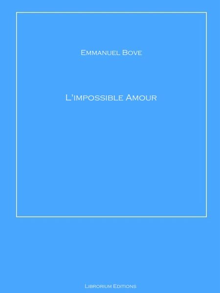 L'impossible Amour (eBook, ePUB) L'impossible Amour (eBook, ePUB)
