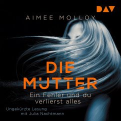 Die Mutter – Ein Fehler und du verlierst alles (MP3-Download) - Molloy, Aimee