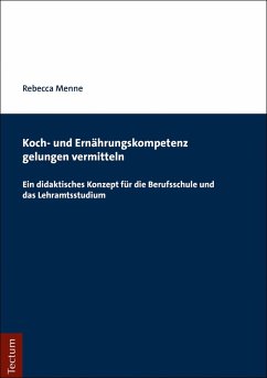 Koch- und Ernährungskompetenz gelungen vermitteln (eBook, PDF) - Menne, Rebecca