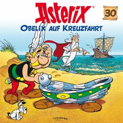 Obelix auf Kreuzfahrt / Asterix Bd.30 (MP3-Download) - Uderzo, Albert