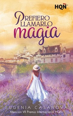 Prefiero llamarlo magia (eBook, ePUB) - Casanova, Eugenia