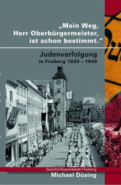 Mein Weg, Herr Oberbürgermeister, ist schon bestimmt (eBook, ePUB) - Düsing, Michael