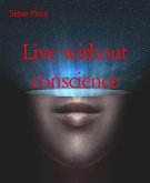 Live without conscience (eBook, ePUB)