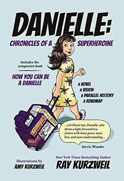 Danielle: Chronicles of a Superheroine Complete Edition (eBook, ePUB) - Kurzweil, Ray