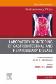 Laboratory Monitoring of Gastrointestinal and Hepatobiliary Disease, An Issue of Gastroenterology Clinics of North America (eBook, ePUB)