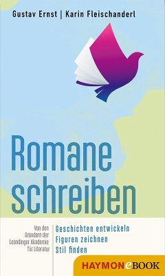Romane schreiben (eBook, ePUB) - Ernst, Gustav; Fleischanderl, Karin