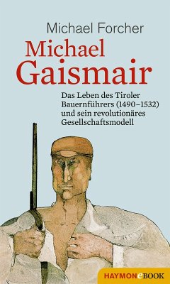 Michael Gaismair (eBook, ePUB) - Forcher, Michael