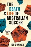 The Death and Life of Australian Soccer