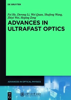 Advances in Ultrafast Optics (eBook, ePUB) - He, Fei; Li, Derong; Quan, Wei; Wang, Shufeng; Wei, Zhiyi; Zeng, Heping