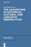 The Samaritans in Historical, Cultural and Linguistic Perspectives (eBook, ePUB) The Samaritans in Historical, Cultural and Linguistic Perspectives (eBook, ePUB)