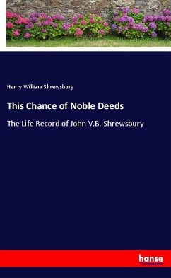 This Chance of Noble Deeds